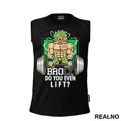 Broly Do You Even Lift - Goku - Dragon Ball