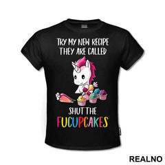 Try My New Recipe They Are Called Shut The FUCUPCAKES - Unicorn - Jednorog