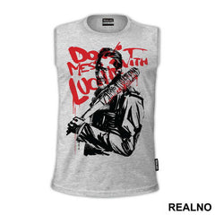 Don't Mess With Lucille - The Walking Dead