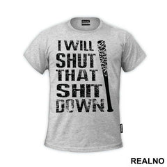 I Will Shut That Shit Down - The Walking Dead
