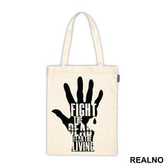 Fight The Dead Fear The Living Hand - The Walking Dead