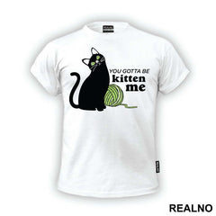 You Gotta Be Kitten Me - Humor
