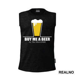 Buy Me A Beer I'll Tell You A Story - Humor