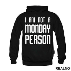 I Am Not A Monday Person - Humor