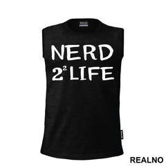 Nerd 4 Life - Geek