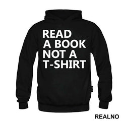 Read A Book Not A T-Shirt - Humor
