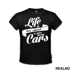 Life Is Too Short To Drive Bring Cars - Humor