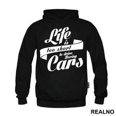 Life Is Too Short To Drive Bring Cars - Humor