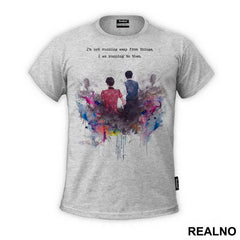 I'm Not Running Away From Things. I'm Running To Them - Doctor Who - DW