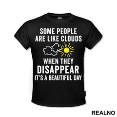 Some People Are Like Clouds - Humor - Majica