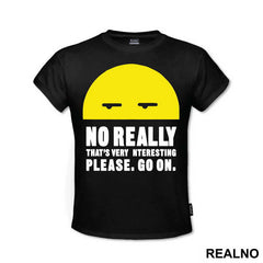 No Really, Go On - Humor