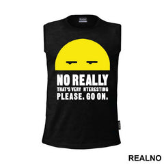 No Really, Go On - Humor