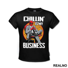 Chillin' Is My Business - Deadpool
