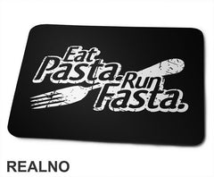 Eat Pasta, Run Fasta - Trčanje - Running - Podloga za miš