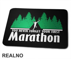 You Never Forget Your First Marathon - Trčanje - Running - Podloga za miš