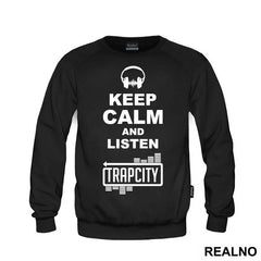 Keep Calm And Listen Trap City - Muzika