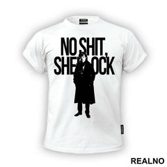 No Shit, Sherlock - Sherlock Holmes