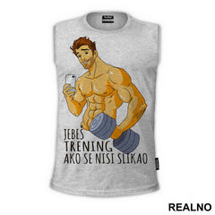 Jebeš Trening Ako Se Nisi Slikao - Trening