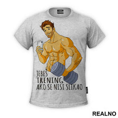 Jebeš Trening Ako Se Nisi Slikao - Trening
