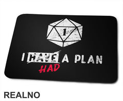 I Had A Plan - D&D - Dungeons And Dragons - Podloga za miš