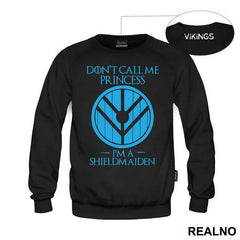 Don't Call Me Princess, I'm A Shieldmaiden - Vikings