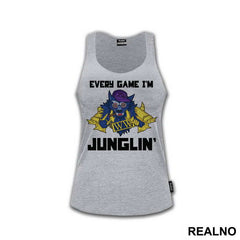 Every Game I'm Junglin' - Warwick - League Of Legends - Majica