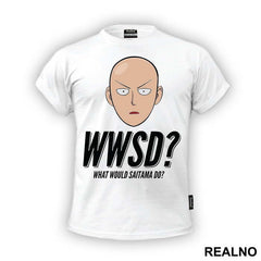 What Would Saitama Do - One Punch Man - Majica