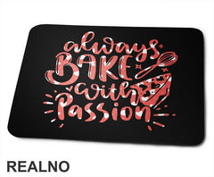 Always Bake With Passion - Food - Hrana - Podloga za miš
