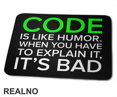 Code Is Like Humor - Geek - Podloga za miš