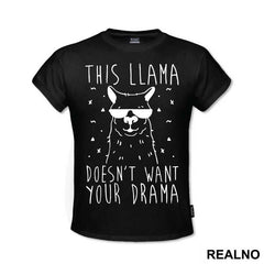 This Llama Doesn't Want Your Drama - Humor - Majica