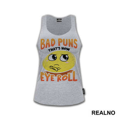 Bad Puns That's How Eye Roll - Humor - Majica