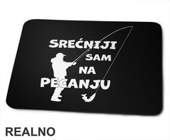 Srećniji Sam Na Pecanju - Pecanje - Fishing - Podloga za miš