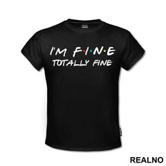 I'm Fine Totally Fine - Friends - Prijatelji