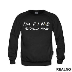 I'm Fine Totally Fine - Friends - Prijatelji