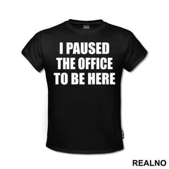 I Paused - The Office