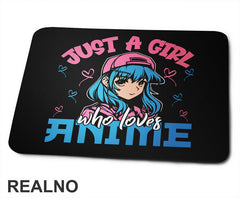 Just A Girl Who Loves Anime - Blue - Anime - Podloga za miš