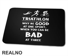 Triathlon - Why Be Good At One Sport - Trčanje - Running - Podloga za miš