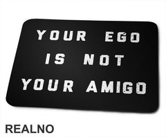 Your Ego Is Not Your Amigo - Yoga - Podloga za miš