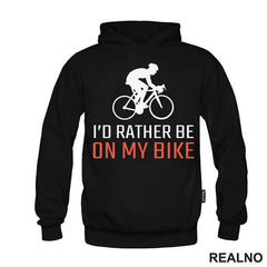 I'd Rather Be - Bickilovi - Bike - Majica