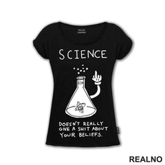Science doesn't really give a shit about your beliefs - Geek - Majica