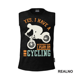 I Plan On Cycling - Bickilovi - Bike - Majica