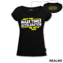 May the mass times acceleration be with you - Star Wars - Majica