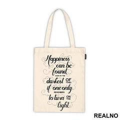 Happiness Can Be Found, Even In The Darkest Of Times, If One Only Remembers To Turn On The Light - Harry Potter - Majica