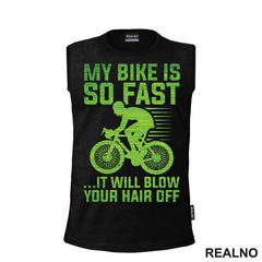 My Bike Is So Fast - Bickilovi - Bike - Majica