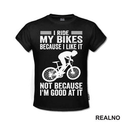 I Like It - Bickilovi - Bike - Majica