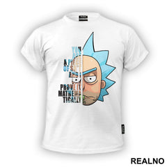 You Are A Piece Of Shit And I Can Prove It Mathematically - Rick And Morty - Majica