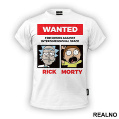 Wanted For Crimes Against Interdimensional Space - Rick And Morty - Majica