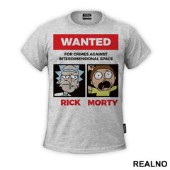 Wanted For Crimes Against Interdimensional Space - Rick And Morty - Majica