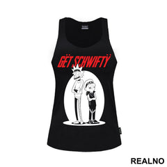 Get Schwifty - Rick And Morty - Majica