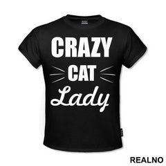 Crazy Cat Lady - Cat Whiskers - Mačke - Cat - Majica